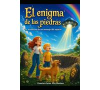 El enigma de las piedras: La revelación de un mensaje del espacio