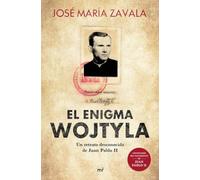 El enigma Wojtyla: Un retrato desconocido de Juan Pablo II