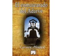 El enmascarado del Adarve: Novela de capa y espada en Cáceres del siglo XVI