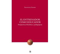 El Entrenador como educador. Perspectivas filosóficas y pedagógicas - Isid...