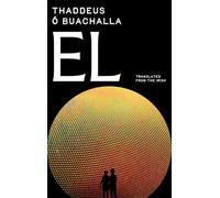 EL Epic Speculative Fiction from Irish Book Awards winner - translated from the Irish: Mind-Bending Historical Thriller - Academic Mystery Spanning Four Centuries from Galileo to Brexit