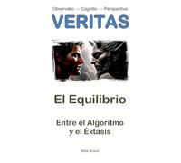 El Equilibrio: Entre el Algoritmo y el Éxtasis: 2