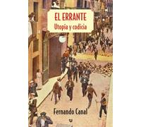 EL ERRANTE: Utopía y codicia