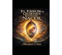 el error de quienes intentan nacer