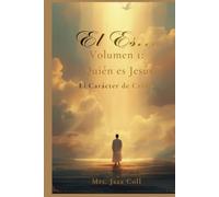 El Es... Vol 1 Quién es Jesús