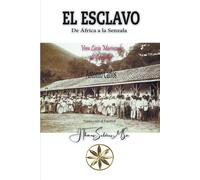 El Esclavo. De África a la Senzala - Carvalho Vera Lúcia Marinzeck de