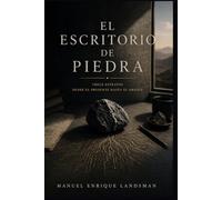 El Escritorio de Piedra: Trece estratos desde el presente hasta el origen