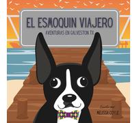 El esmoquin viajero: Aventuras en Galveston, TX