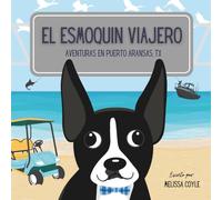 El esmoquin viajero: Aventuras en Puerto Aransas, TX