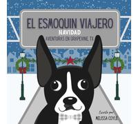 El esmoquin viajero: Navidad Aventuras en Grapevine, TX
