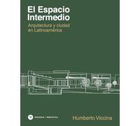 EL ESPACIO INTERMEDIO: Arquitectura y ciudad en Latinoamérica