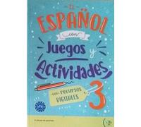 El español con juegos y actividades. A2-B1. Per la Scuola media (Vol. 3)