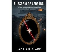 El Espejo de Asdrúbal: Un thriller arqueológico entre ruinas, sangre y sueños
