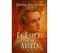 EL ESPEJO DE MI ABUELA