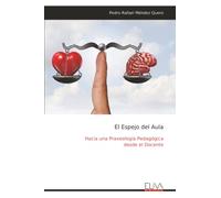 El Espejo del Aula: Hacia una Praxeología Pedagógica desde el Docente