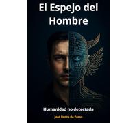 El Espejo del Hombre: Humanidad no detectada