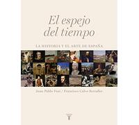 El espejo del tiempo: La historia y el arte de España