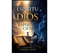 El espiritu de Dios y el espiritu de la ciencia