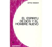 El Espíritu de Dios y el hombre nuevo: 6