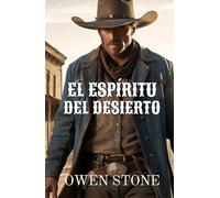 El Espíritu del Desierto: Relatos cortos del Viejo Oeste con Owen Stone