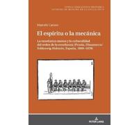 El espíritu o la mecánica (Copertina rigida) Studia Educationis Historica