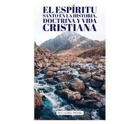 El Espíritu Santo en la historia, doctrina y vida cristiana