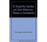 El Espiritu Santo en san Marcos. Texto y contexto