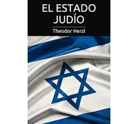 El Estado Judío: La obra fundacional del sionismo