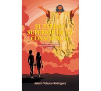 EL ESTADO SUPERIOR DE LA CONSCIENCIA: EL TODO SUPERIOR LA GRAN SUSTANCIA INFINITA Y ETERNA