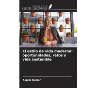 El estilo de vida moderno: oportunidades, retos y vida sostenible