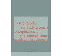 El estrés escolar en la adolescencia: conceptualización y recomendaciones basadas en la evidencia