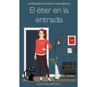 El éter en la entrada: La Buscadora de Almas: Cozy Mystery