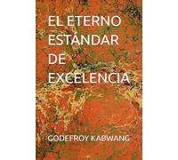 EL ETERNO ESTÁNDAR DE EXCELENCIA