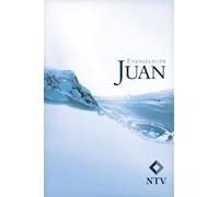 El Evangelio De Juan NTV (Ntv Portions)