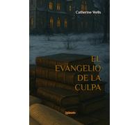 El Evangelio de la Culpa