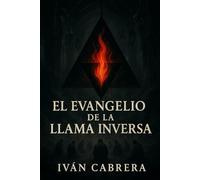 El evangelio de la llama inversa