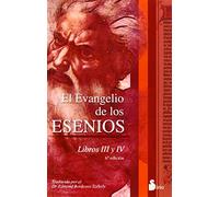 El Evangelio De Los Esenios III Y IV: Libro III y IV