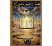 El Evangelio de Tomás: Sabiduría y Revelación en la Búsqueda Espiritual