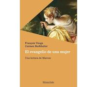 El evangelio de una mujer: Una lectura de Marcos