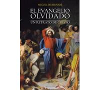 El Evangelio olvidado: Un retrato de Cristo