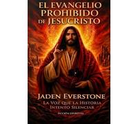 El Evangelio Prohibido de Jesucristo: La voz que la historia intentó silenciar