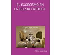 El exorcismo en la Iglesia Católica: Origen y protocolo