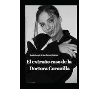 El extraño caso de la doctora Coronilla.