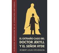 El extraño caso del doctor Jekyll y el señor Hyde: Edición ilustrada. Traducción literal del original.