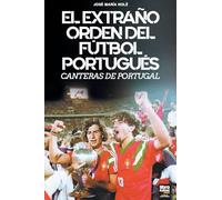 El Extraño Orden del Fútbol Portugués