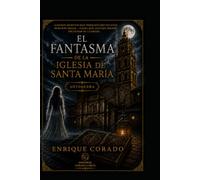 El fantasma de la Iglesia de Santa María