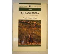 El fantasma (historia de un venado y de su cazador)