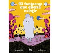 El fantasma que quería existir