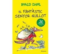 El fantàstic Senyor Guillot: Textos originals de l'autor