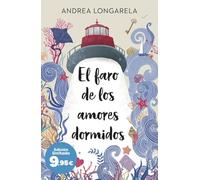 El faro de los amores dormidos: Edición limitada a precio especial